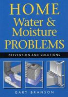 Home Water and Moisture Problems: Prevention and Solutions 1552978354 Book Cover