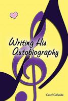 Writing His Autobiography 1605945641 Book Cover