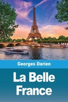 La Belle France (French Edition) 3690826195 Book Cover