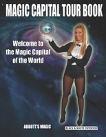 Magic Capital Tour Book: Welcome To The Magic Capital of the World B0H592XHVP Book Cover