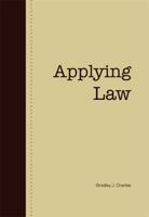 Applying Law 1594609411 Book Cover