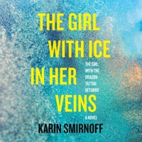 The Girl with Ice in Her Veins: A Lisbeth Salander Novel B0FNZS65PC Book Cover