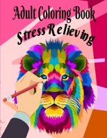 Adult Coloring Book: Stress Relieving Animal Designs Featuring Beautiful Forest Animals, Birds Relaxation Coloring Book For Adults B0851M2B1Q Book Cover