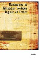 Montesquieu Et Latradition Politique Anglaise En France 1115944754 Book Cover