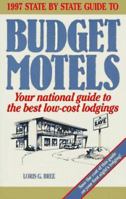 State by State Guide to Budget Motels, 1997: Your National Guide to the Best Low-Cost Lodgings 0943400880 Book Cover