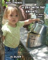 Roxi Spends a Day with the Knights 149220739X Book Cover
