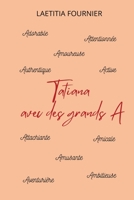 Tatiana avec des grands A B0CDF2C8NS Book Cover