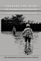 Reading the Wind: The Literature of the Vietnam War 0822307499 Book Cover