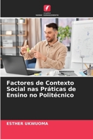 Factores de Contexto Social nas Práticas de Ensino no Politécnico (Portuguese Edition) 6209719791 Book Cover