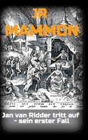 Mammon: Jan van Ridder tritt auf (German Edition) 3347043995 Book Cover