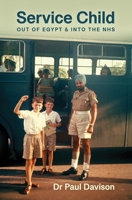 Service Child: Out of Egypt and into the NHS 1916572650 Book Cover