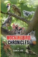 The Mockingbird Chronicles: The Early Days of a Wildlife Rehabilitation Center B0GHWPD8VT Book Cover