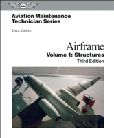 Aviation Maintenance Technician: Airframe Volume 1, Structures: Volume 1: Structures (Aviation Maintenance Technician series) 1560273399 Book Cover