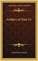 Artillery of Time 1419173863 Book Cover