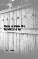 Home is where the headstones are B096TRTMXT Book Cover