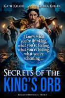 Secrets of the King's Orb: Realms of Fanticlear - Book 2 1736714066 Book Cover