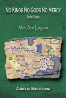 No Kings No Gods No Mercy - Book Three: We Are Legion 0957119070 Book Cover