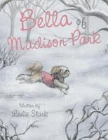 Bella of Madison Park 1480829846 Book Cover