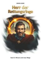 Herr der Rettungsringe: Buch 2: Wissen und neue Wege (German Edition) B0G52ZDVJX Book Cover