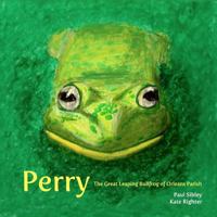 Perry The Great Leaping Bullfrog Of Orleans Parish 1467913839 Book Cover