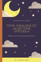 Mahogany Lands: The Princess And The Potion 1521110468 Book Cover