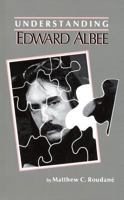 Understanding Edward Albee (Understanding contemporary American literature) 0872495035 Book Cover