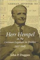 Herr Hempel at the German Legation in Dublin 1937-1945 0716527464 Book Cover
