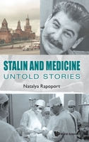 Untold Stories of Pioneers in Medical Sciences Under Stalin's Tyranny 9811208492 Book Cover