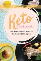 Keto Cookbook: Quick and Easy Low-Carb Homemade Recipes 1803214600 Book Cover