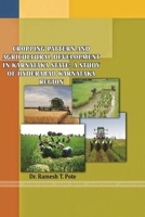 Cropping Pattern and Agricultural Development in Karnataka State: A Study of Hyderabad Karnataka Region 1387712969 Book Cover