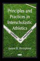 Principles and Practices in Interscholastic Athletics 1590331591 Book Cover