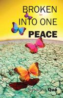 Broken Into One Peace 1432777580 Book Cover