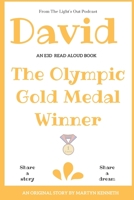 David: The 14 Year Old Olympic Gold Medal Winner 1677543868 Book Cover