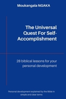 THE UNIVERSAL QUEST FOR SELF-ACCOMPLISHMENT: 28 Bible lessons for your personal development 1074194748 Book Cover