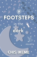 Footsteps In The Dark: A Novella B0FKZ9K2BM Book Cover