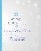 Merry Christmas and Happy New Year: Planner 1709972211 Book Cover