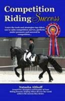 Competition Riding Success 0994184603 Book Cover