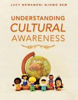 Understanding Cultural Awareness 1546295755 Book Cover