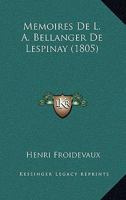 Memoires De L. A. Bellanger De Lespinay (1805) 1160746125 Book Cover