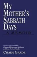 My Mother's Sabbath Days: A Memoir 0394509803 Book Cover