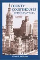 County Courthouses of Pennsylvania: A Guide 0811727386 Book Cover