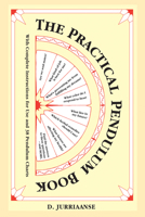 Practical Pendulum Book: With Instructions for Use and 38 Pendulum Charts
