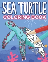 Sea Turtle Coloring Book: Big Sea Life Colouring Pages with Ocean Turtles for Kids All Ages B08C77869X Book Cover