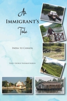 An Immigrant's Tale: India to Canada 0228832004 Book Cover
