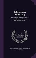 Jeffersonian Democracy 1342444477 Book Cover