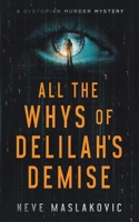 All the Whys of Delilah's Demise 1736697919 Book Cover