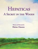 Hepaticas: A Secret in the Woods 0999260227 Book Cover