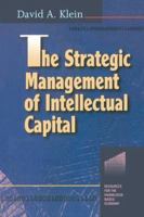The Strategic Management of Intellectual Capital (Resources for the Knowledge-Based Economy) 0750698500 Book Cover