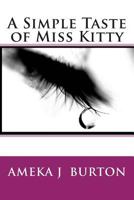 A Simple Taste of Miss Kitty 0692027343 Book Cover