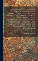 Memorien eines syrischen Emirs aus der Zeit der Kreuzzüge. [Von] Usàma ibn Munkidh. Aus dem Arabischen übers. und mit einer Einleitung und erklärenden ... von Hartwig Derenbourg 1020801387 Book Cover